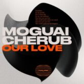 MOGUAI & Cherub - Our Love