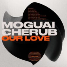 MOGUAI & Cherub - Our Love