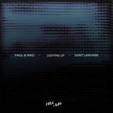 Faul & Wad Ad & Saint Lanvain - Lighting Up