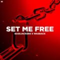 Bassjackers & Wasback - Set Me Free (Extended Mix)