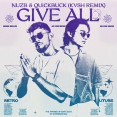 NUZB & QuickBuck - Give All (KVSH Remix)