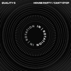 Quality G - House Party / Can't Stop