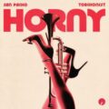 San Pacho & TOBEHONEST - Horny