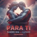 Sandro Silva x Luisah feat. Anto Segovia - Para Ti (Extended Mix)