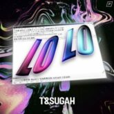 T & Sugah - Lo Lo EP