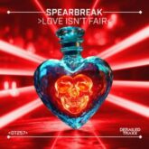 Spearbreak - Love Isn't Fair