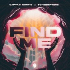 Captain Curtis & Toneshifterz - Find Me