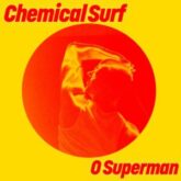 Chemical Surf - O Superman