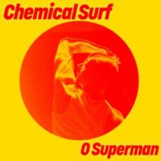 Chemical Surf - O Superman