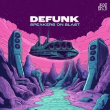 Defunk - Speakers on Blast