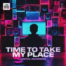 Digital Madness - Time To Take My Place