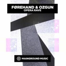 Førehand & OZGUN - Opera Rave