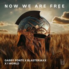 Gabry Ponte, Blasterjaxx, 1 World - Now We Are Free