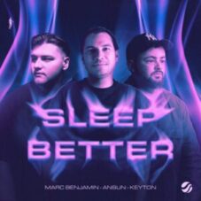 Marc Benjamin, Ansun & KEYTON - Sleep Better (Extended Mix)