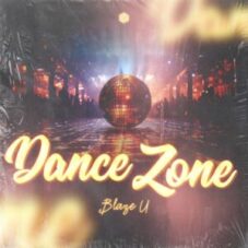 Blaze U - Dance Zone (Extended Mix)