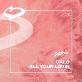 Galo - All Your Lovin (Extended Mix)