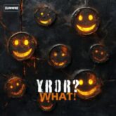 YROR? - WHAT! (Extended Mix)