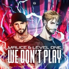 Malice & Level One - We Don't Play