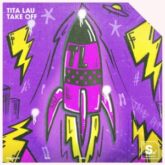 Tita Lau - Take Off (Extended Mix)