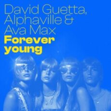 David Guetta & Alphaville & Ava Max - Forever Young (Extended Mix)