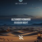 Alexander Komarov - Arabian Night (Extended Mix)