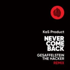 Kas Product - Never Come Back (Gesaffelstein & The Hacker Remix)