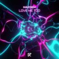 Mazdem - Love Me Too