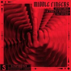 Sunset Bros & Strictly Business - Middle Fingers (feat. Savage)