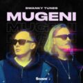 Swanky Tunes - Mugeni