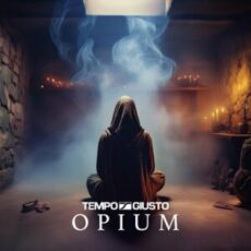 Tempo Giusto - Opium