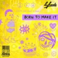 La Fuente - Born To Make It