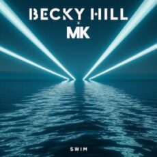 Becky Hill & MK - Swim (Becky Hill x MK)