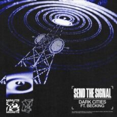 Dark Cities ft. Becking - Send the Signal