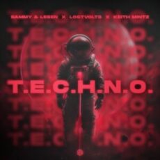 SAMMY & LESEN, LostVolts & Keith Mintz - T.E.C.H.N.O. (Extended Mix)