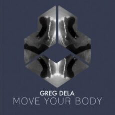 Greg Dela - Move Your Body (Extended Mix)