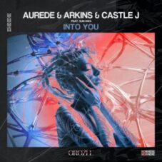 Aurede, Arkins & Castle J & SUN HWA - Into You