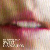 The Temper Trap - Sweet Disposition (Protohype Remix)