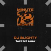 DJ Blighty - Take Me Away (Extended Mix)