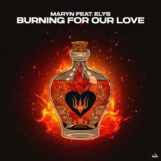 Maryn feat. Elys - Burning For Our Love (Club Mix)