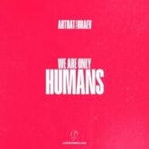 ARTBAT feat. Braev - Humans (Original Mix)