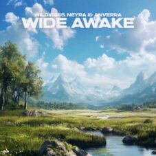 WildVibes, Neyra & Anverra - Wide Awake (Club Mix)