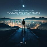 Danny Olson & Awakend Ft. Casey Cook - Follow Me Back Home