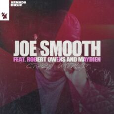 Joe Smooth feat. Robert Owens & Maydien - Crazy World (Extended Mix)