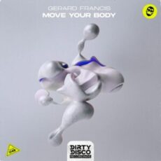 Gerard Francis - Move Your Body (Extended Mix)