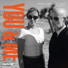 Moby & Anfisa Letyago - You & Me (KC Lights Remix)