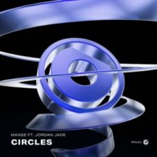 Manse feat. Jordan Jade - Circles (Extended Mix)