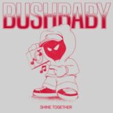 Bushbaby - Shine Together