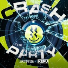 Jaxx & Vega x KEVU - Crash The Party (Extended Mix)