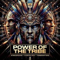 Atmozfears x Code Black x Toneshifterz - Power Of The Tribe