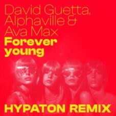 David Guetta & Alphaville & Ava Max - Forever Young (Hypaton Extended Remix)